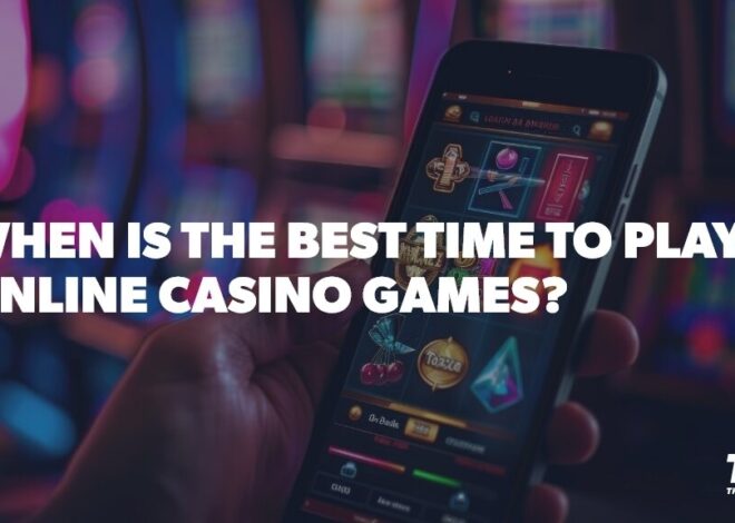 Best Time to Play Online Casinos: Slots, Poker, and More