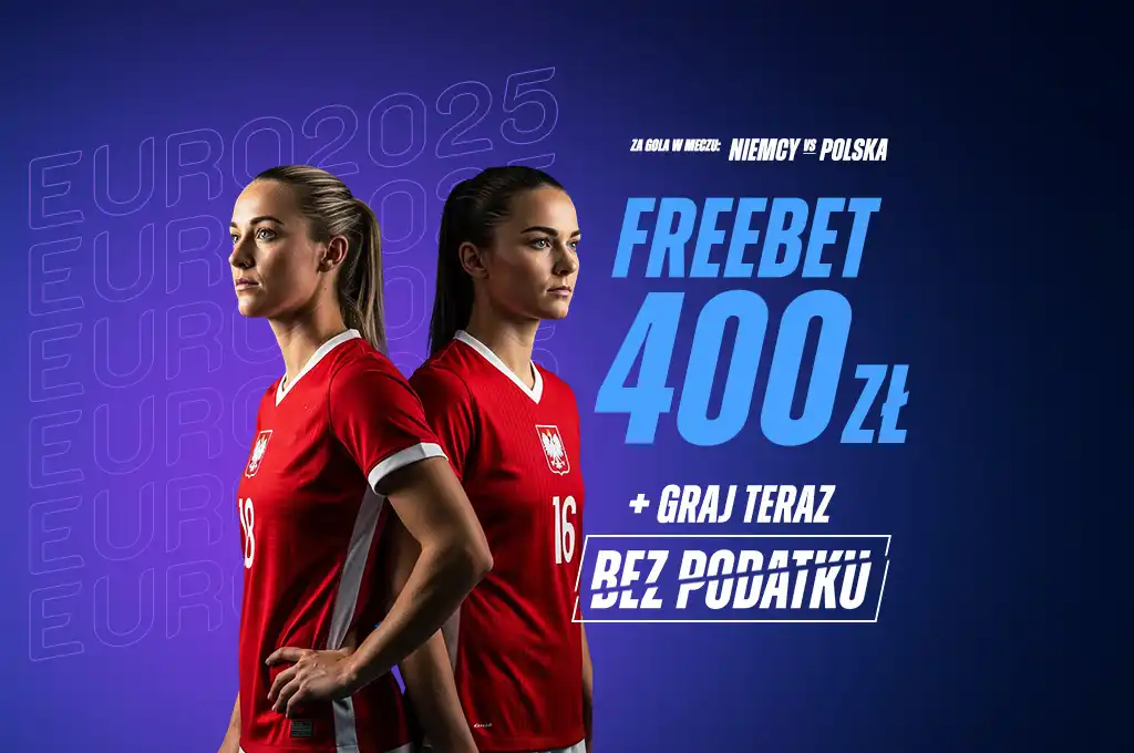 Niemcy – Polska: bonus freebet 400 zł na EURO kobiet (04.07)